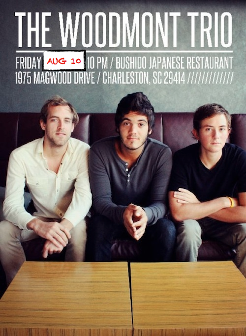 The Woodmont Trio: Back for Midnight Sushi. Playing August 10th.